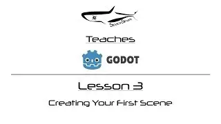 Godot 3.1 GDScript - Lesson 3 - Creating Your First Scene