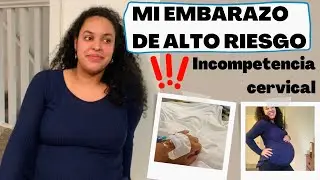 MI EMBARAZO DE ALTO RIESGO || Incompetencia Cervical || Embarazo con cerclaje