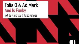 Tolis Q & Ad Mark - And Is Funky (Gus & Bonso Defunk Mix) [Quantized Music]