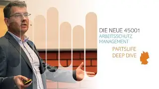 PARTSLIFE DEEP DIVE „Die neue ISO 45001 – Arbeitsschutzmanagement“