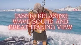 [FBD] ASMR Relaxing wave sound for sleeping and relaxation with Assassin Creed Odyssey view