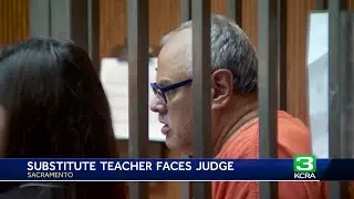 Sacramento-area substitute teacher pleads not guilty to alleged sex crimes