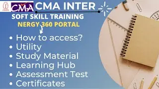 CMA INTER | SOFT SKILL TRAINING | DETAILS OF  NERGY 360 PORTAL