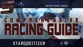 Star Citizen Racing Guide - Comprehensive Edition