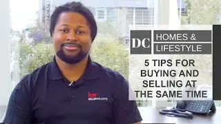 Washington DC Metro Real Estate Agent: How to Buy and Sell a Home at the Same Time