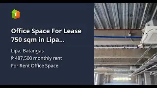 Office Space For Lease 750 sqm in Lipa Batangas City