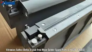 Vitronics Soltec Delta 3 Lead Free Wave Solder Spare Parts C76036  C76037