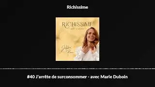#40 J'arr&ecirc;te de surconsommer - avec Marie Duboin