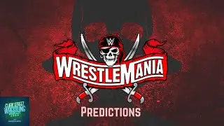 WrestleMania!!!!  (WrestleMania 37 Predictions)