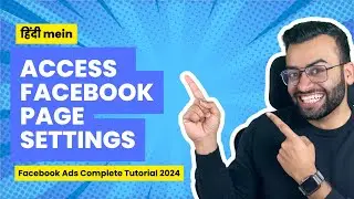 Access Facebook Page Settings | Learn Facebook and Instagram Ads in Hindi