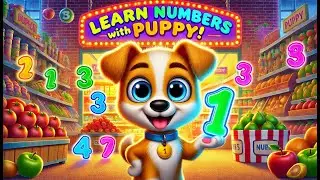 LEARN TO COUNT WITH PUPPY! EXCITING NUMBER ADVENTURE!