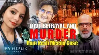 Forensic Student Planned the Perfect Murder ! | Delhi Ramkesh Meena Case | Prime Flix Crime