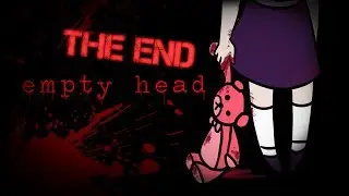 Empty Head the end