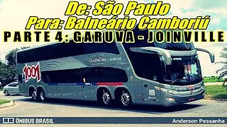 1001 | SÃO PAULO x BALNEÁRIO CAMBORIÚ | Parte 4 Garuva - Joinville
