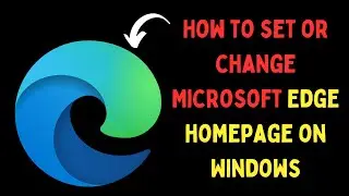 How to Set or Change Microsoft Edge Homepage on Windows 11