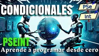 11 - CONDICIONALES en PSEINT - Haciendo Un juego - CURSO de LÓGICA de PROGRAMACIÓN  PSEINT 2024