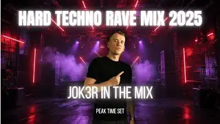 🔥 Hard Techno Rave Mix 2025 &ndash; JOK3R in the Mix ⚙️