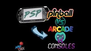 PSP ADD ON - CoinOps Pinball vs Arcade vs Consoles