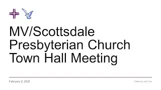 MVPC/Scottsdale Presbyterian Town Hall Meeting