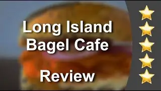 Long Island Bagel Cafe Reviews - Bagel shop in Scarsdale, NY