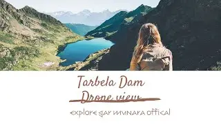 Tarbela Dam drone view.
