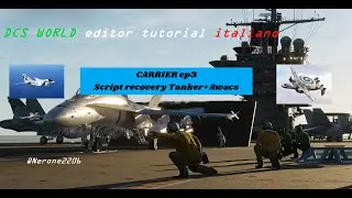 DCS EDITOR CARRIER RECOVERY TANKER + AWACS (dcs editor & script) ITALIANO