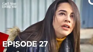 Can't Stop Loving You Episode 27 (English Subtitles)  Long Sections