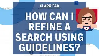 CLARK FAQ - How Can I Refine a Search Using Guidelines?