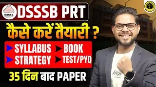 DSSSB PRT 2026 🔥 | Complete Preparation Strategy in 35 Days | By Alok Sir