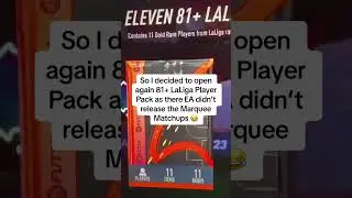 🔥 Decided to open 81+ x11 LaLiga Upgrade Pack because Marquee Matchups was mising 🤣 - FIFA 23