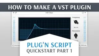 Как создать VST-плагин / Быстрый старт Plug'n Script. Часть 1