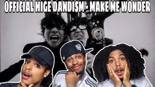 OFFICIAL HIGE DANDISM - MAKE ME WONDER [OFFICIAL MUSIC VIDEO] REACTION VIDEO 