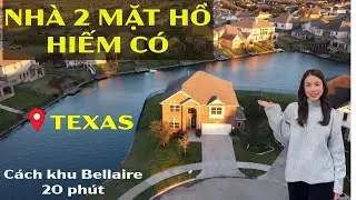NN226 ✨ NHÀ 2 MẶT HỒ HIẾM CÓ | GẦN KHU BELLAIRE NGƯỜI VIỆT 20 PHÚT | TEXAS