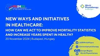 New Ways & Initiatives in Healthcare: Physiotherapy in Non-Communicable Diseases | HU24EU