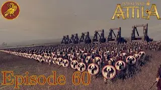 The Time To Push! Ep 60 Western Roman Empire Campaign Total War Attila (Very Hard)