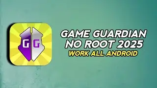 How to Install Game Guardian No Root 2025 On All Android