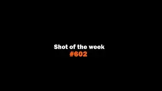 Shot of the Week || Gold Shot #602