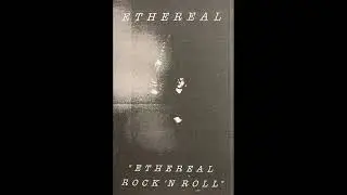 Ethereal (US) - Ethereal Rock 'N Roll (Full Demo 2023)