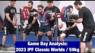 Game Day Analysis: 2023 IPF Classic Worlds / 59kg