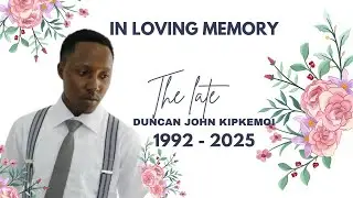 In loving Memory of the Late Duncan John Kipkemoi (Jontee), Nandet, Cheptiret.