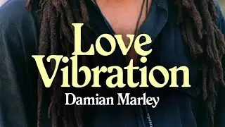 Damian Marley - Love Vibration ( Prod. Eight Records ) 