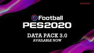 Data Pack 3.0 Launch Trailer || eFootball PES 2020 ||