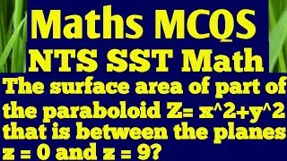 #The surface area of part of the paraboloid Z= x^2+y^2 that is between the planes z = 0 and z = 9?
