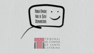 Para onde vai o seu dinheiro 2021 &ndash; A an&aacute;lise das contas do Governo do Estado pelo TCE/SC