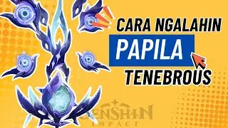 Cara Mengalahkan Papila Tenebrous Genshin Impact