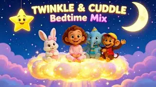 Twinkle Little Star + Dreamland Cuddle | Bedtime Lullaby for Kids | Teana Sleep Song