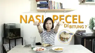 NASI PECEL DI KOTA BITUNG ? - #Bacoba 05 - Nasi Pecel