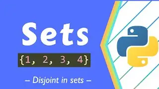 Disjoint of sets in Python - Advanced Python - Programming Tutorial