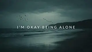 I&rsquo;m Okay Being Alone 🌙 Dark Ocean Waves Ambience for Deep Sleep