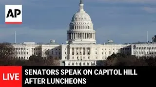 LIVE: Senators speak on Capitol Hill after luncheons